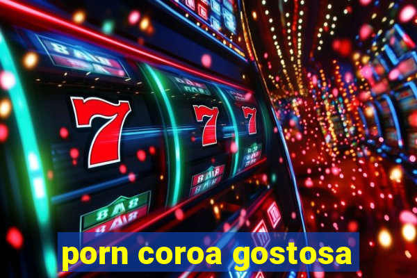 porn coroa gostosa